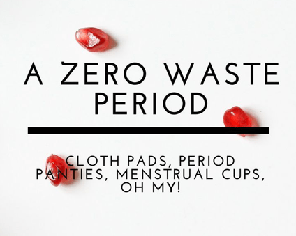 7 Easy Hacks for You to Get Started with a Zero Waste Period - Eco Period Australia
